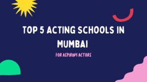 Read more about the article Top 5 Acting Schools in Mumbai for Aspiring Actors